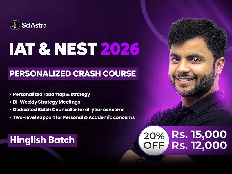 IAT & NEST 2026 PERSONALIZED Crash Course