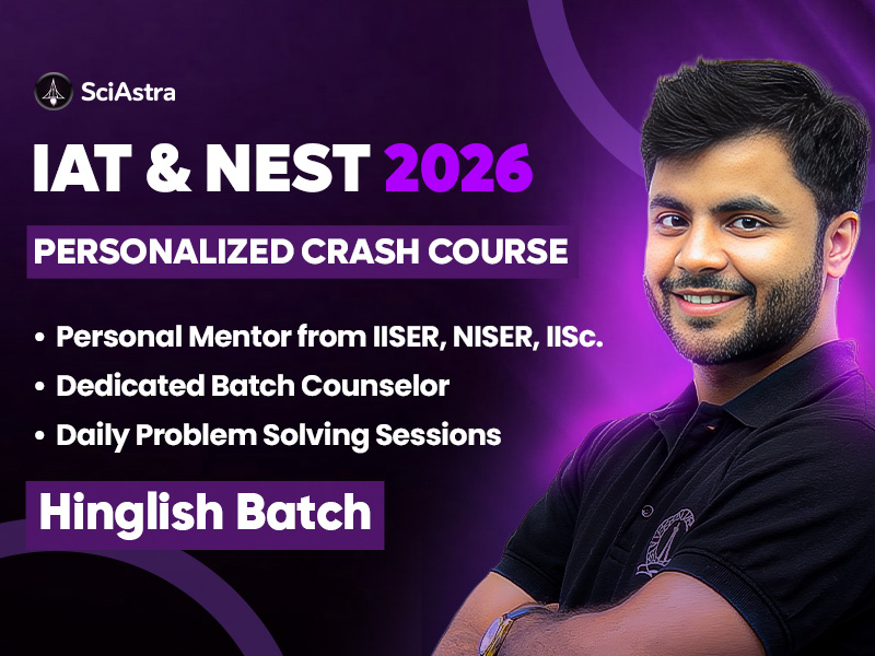 IAT & NEST 2026 PERSONALIZED Crash Course Hinglish