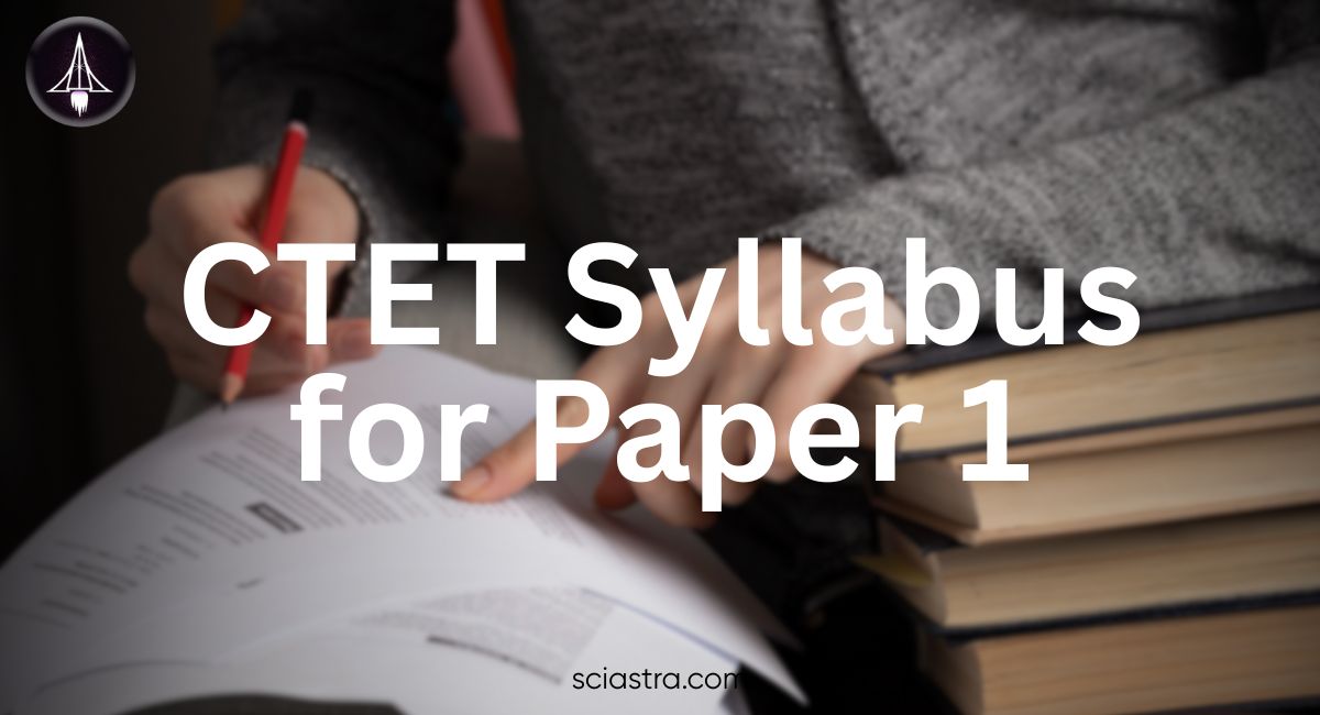 CTET 2026 Paper 1 Syllabus: Section-Wise Topics & PDF