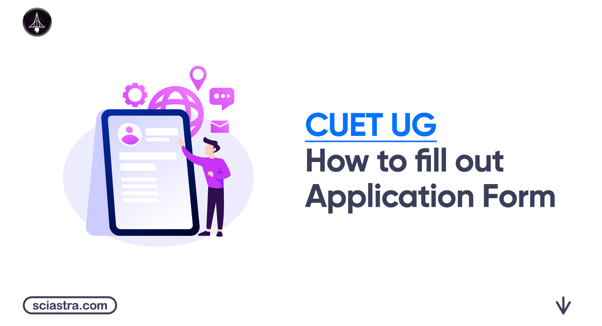 How to Fill Out CUET UG 2026 Application Form: Detailed Steps, Documents Required, Fee