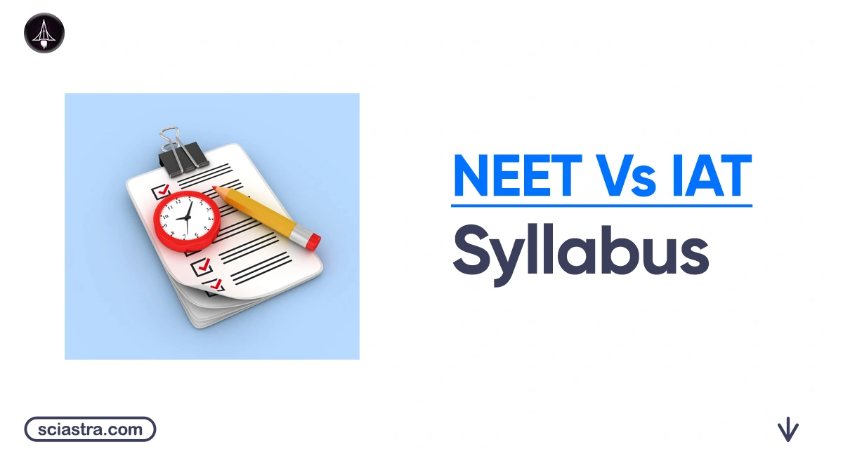 NEET 2026 Vs IAT 2026 Syllabus: Key Differences, Difficulty Analysis, Topics-Wise Weightage