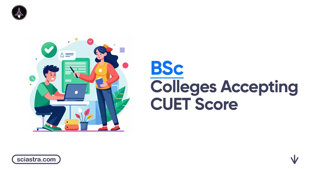 Top CUET UG 2026 BSc Colleges; Check NIRF Ranking, Courses & Eligibility Criteria