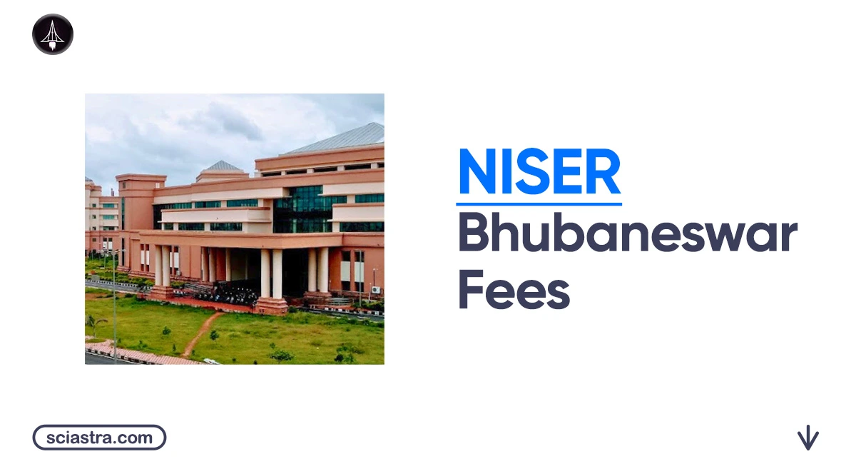 NISER Bhubaneswar Fees 2026 for Integrated MSc Courses: Complete Fee Structure for General, OBC, SC & ST Category Candidates