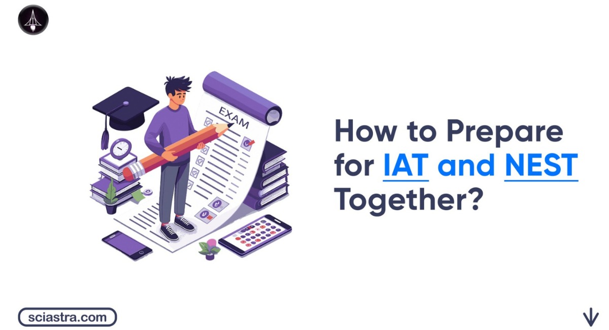 How to Prepare for IAT & NEST 2026 Together 