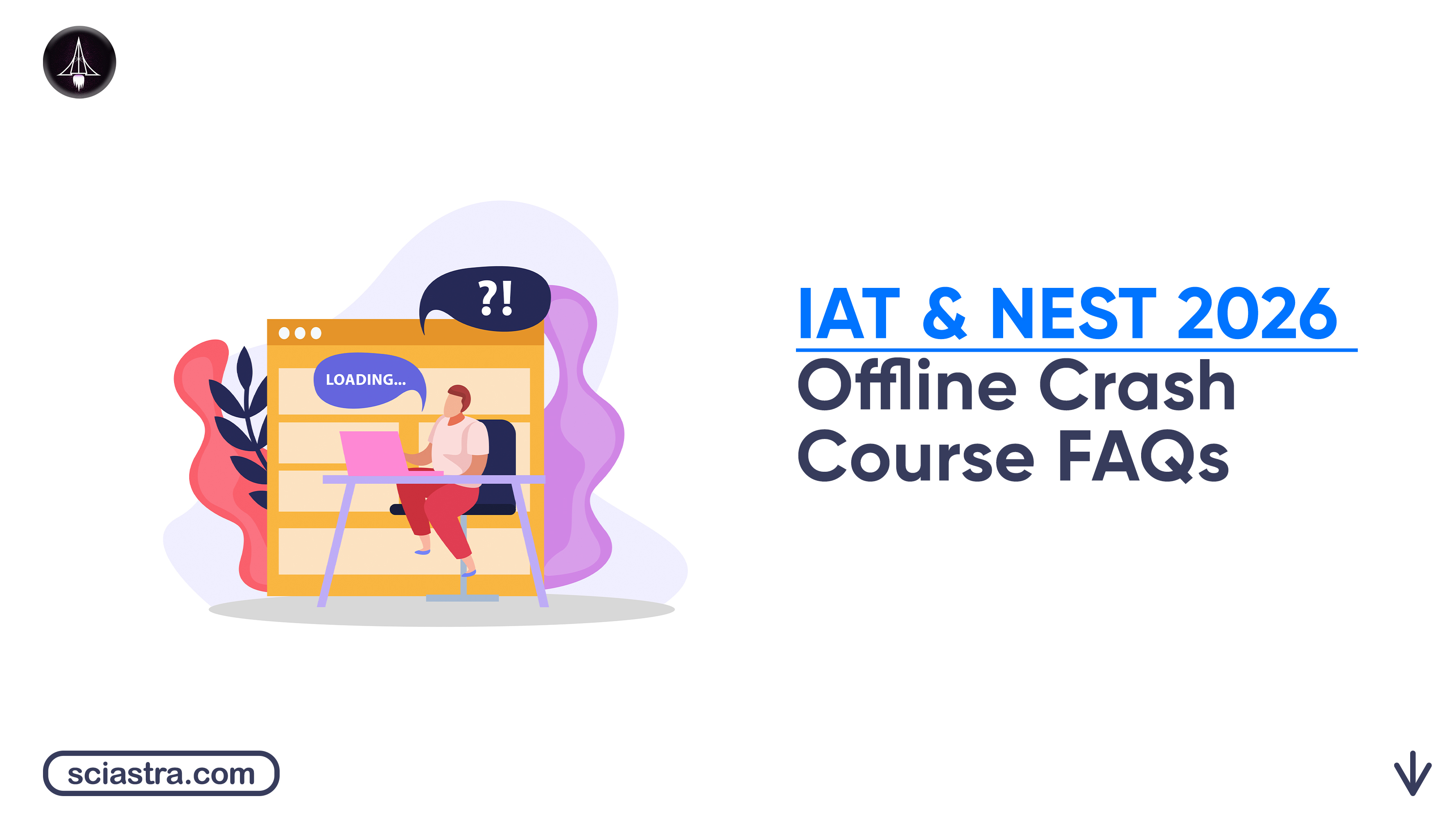 IAT & NEST 2026 Offline Crash Course FAQs
