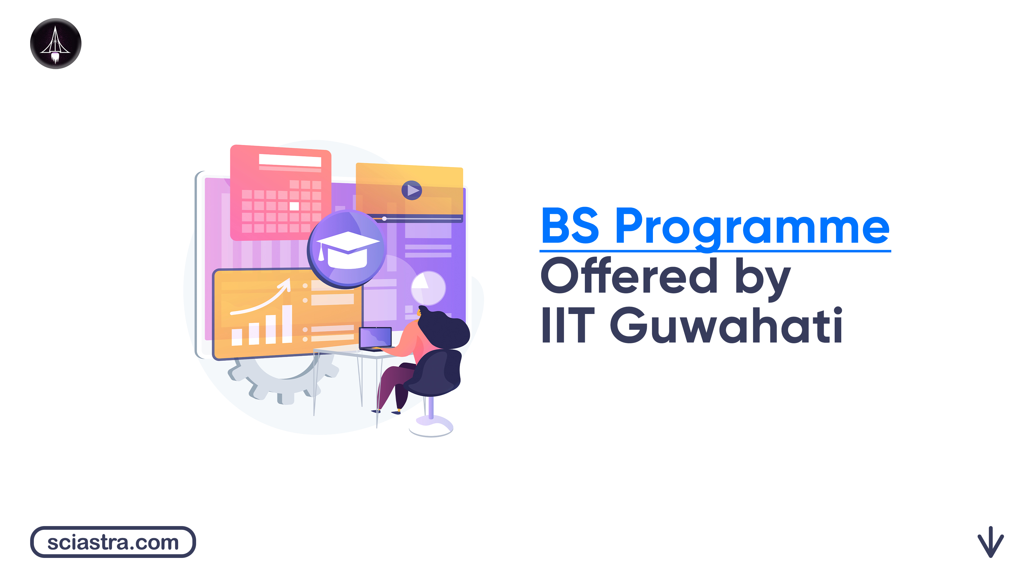 BS Programme Offered by IIT Guwahati: Admission 2026, Eligibility, Fees & Complete Details