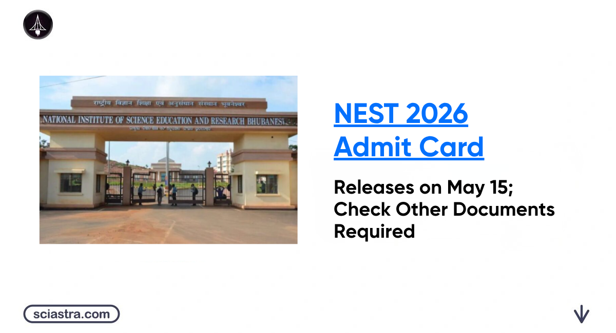 NEST Admit Card 2026 & Other Documents Required