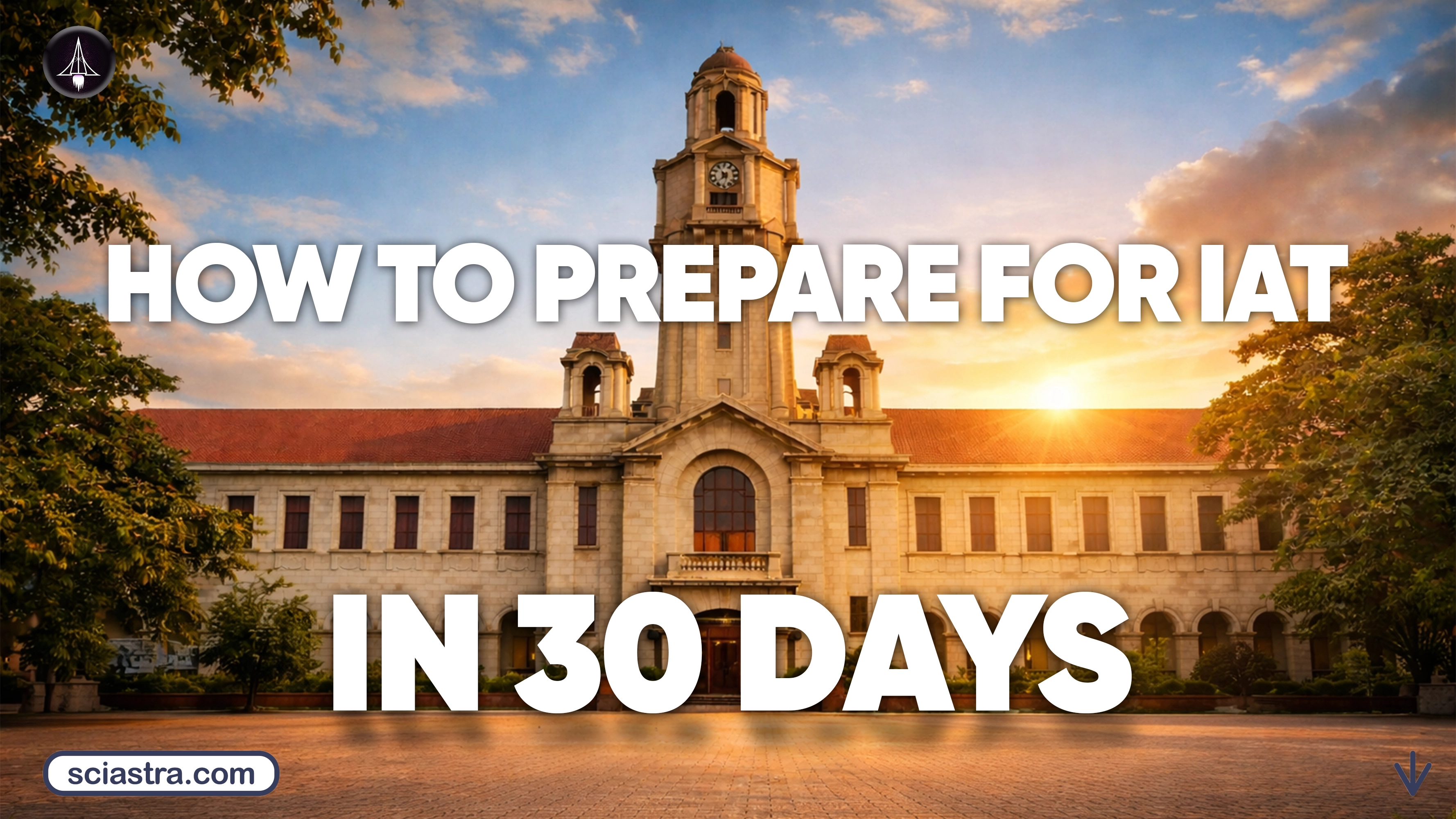 How to Prepare for IAT 2026 in 30 Days: Strategy, Resources & Important Tips