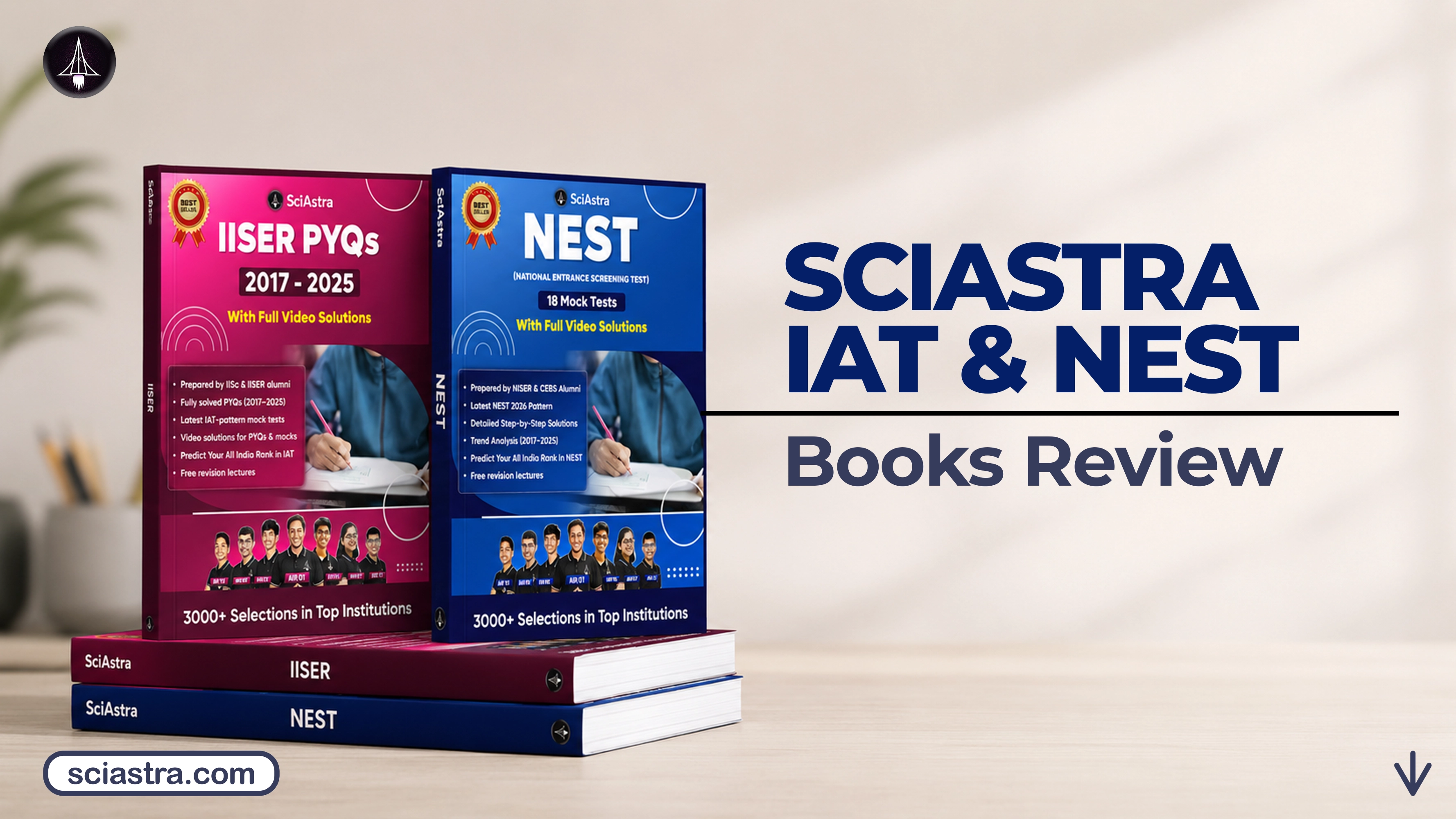 SciAstra IAT & NEST 2026 Books Review: Features, Price, Number of Mock Tests & PYQs