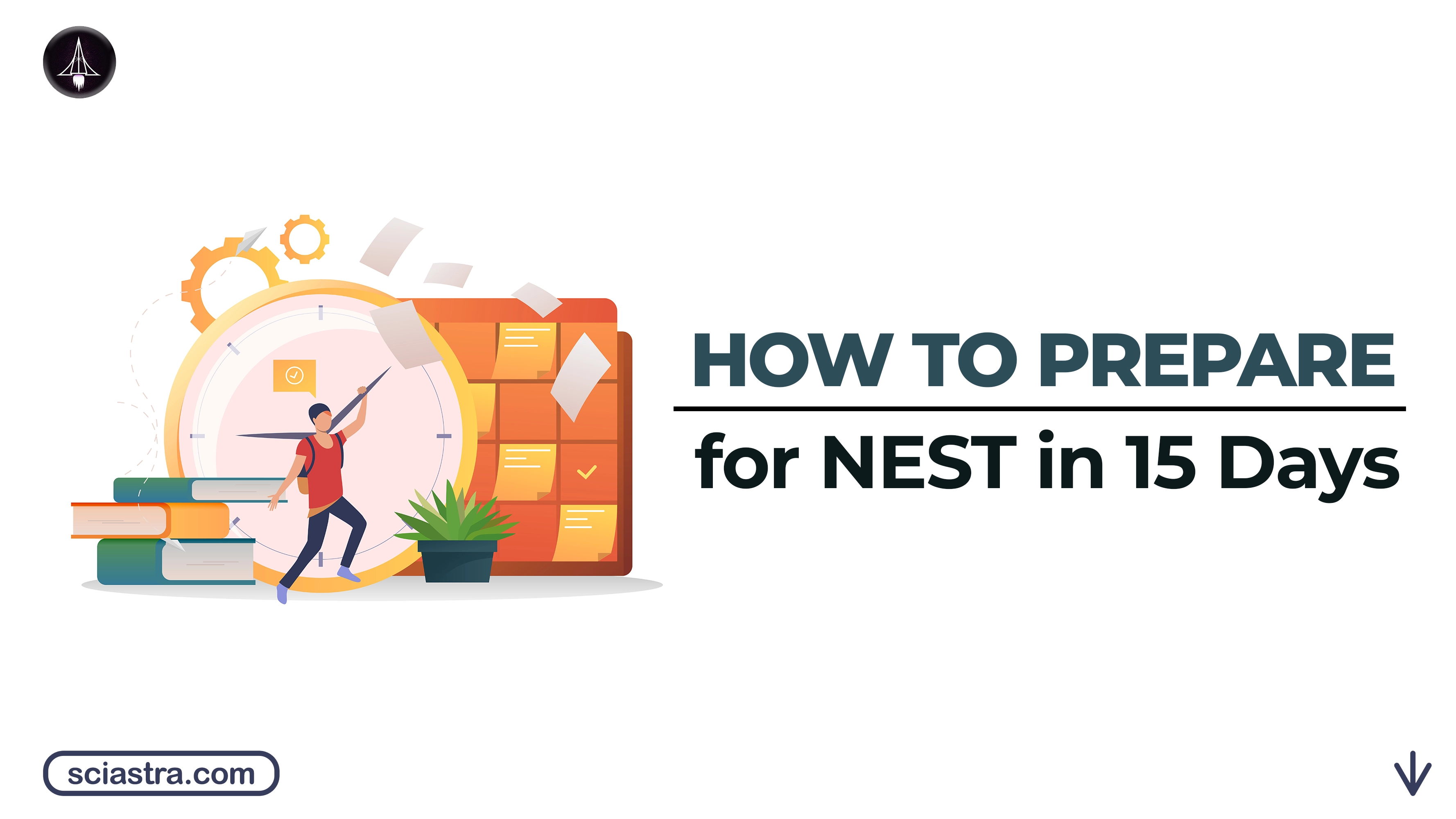 How to Prepare for NEST 2026 in 15 Days: Complete Plan & Resources