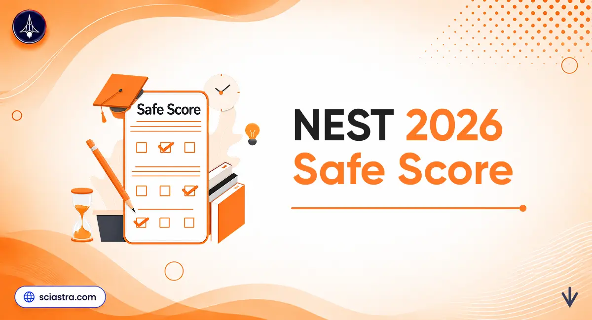 NEST Safe Score 2026: Category-Wise Safe Marks for NISER and CEBS Admission