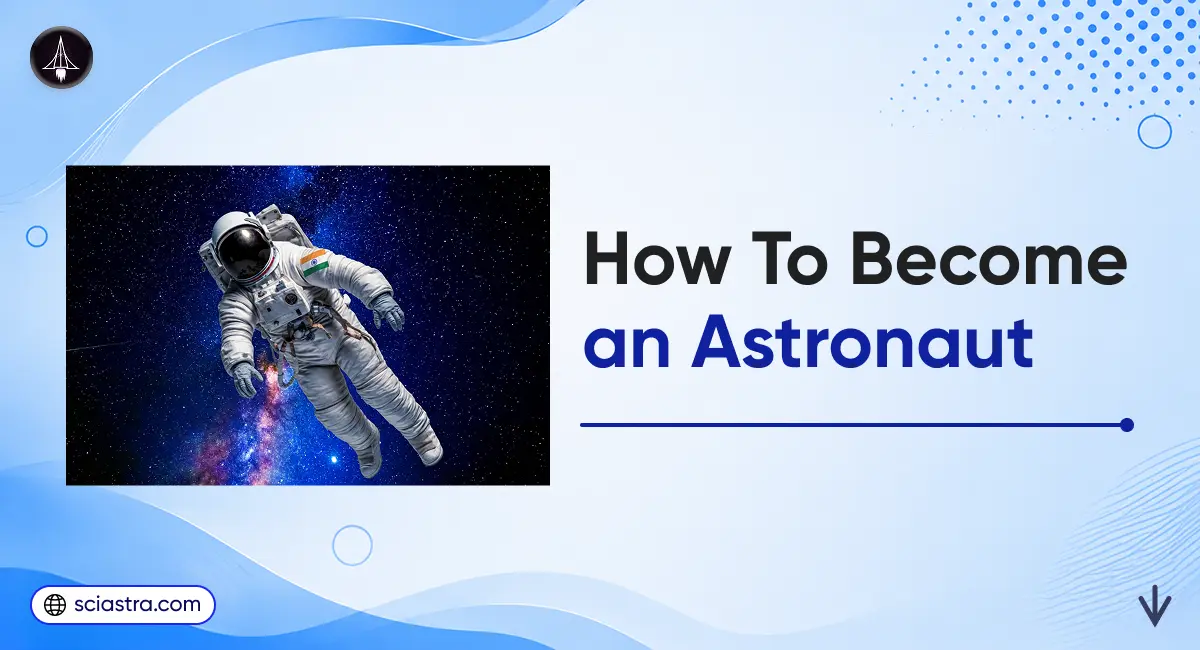 How to Become an Astronaut in India