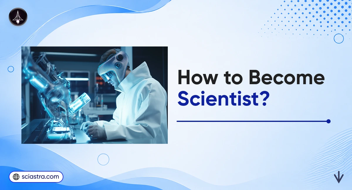 How to Become a Scientist in India