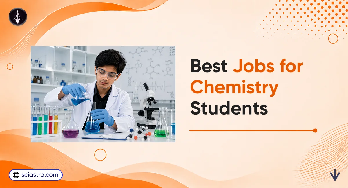 Best Jobs For Chemistry Students: Education, Career Options, Salary, Future Scope