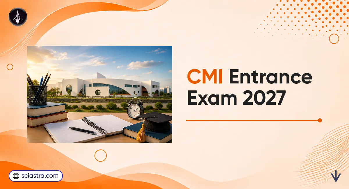 CMI Entrance Exam 2027: Notification, Registration, Eligibility, Pattern, Syllabus Details
