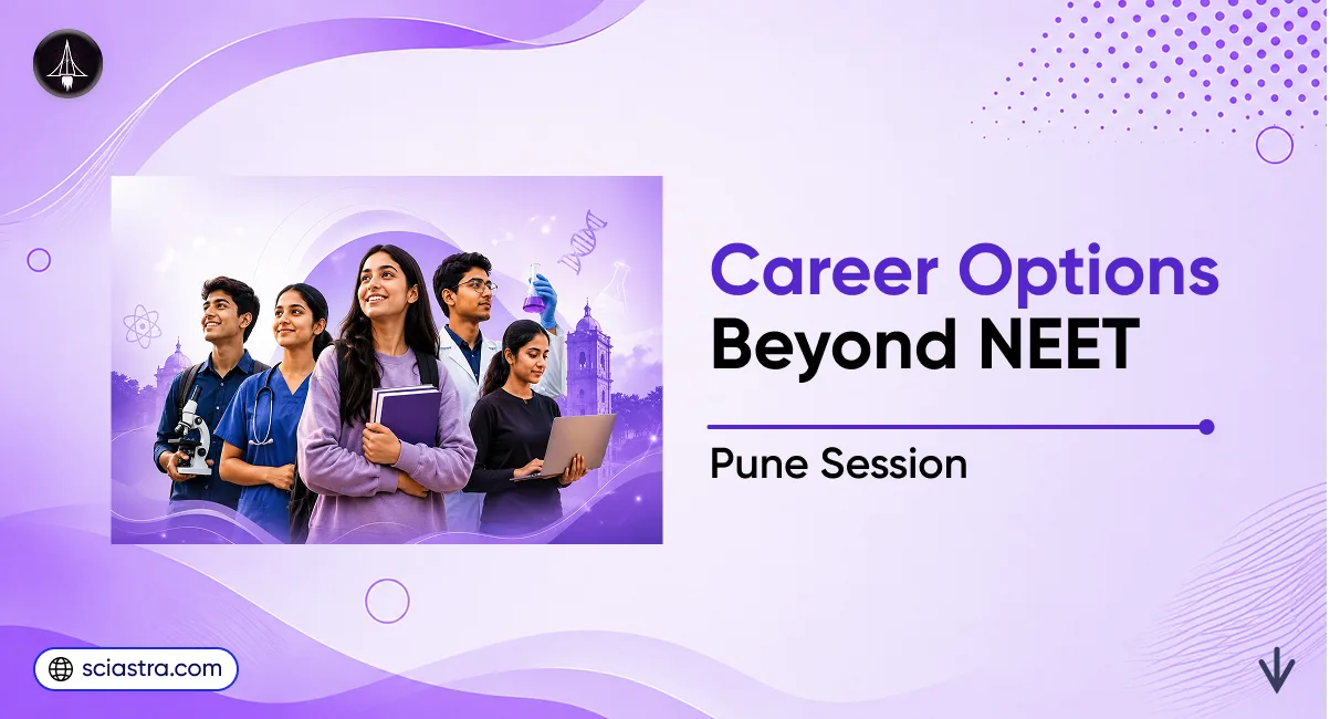 Career Options Beyond NEET: SciAstra Foundation to Host Free Session in Pune on 9 August