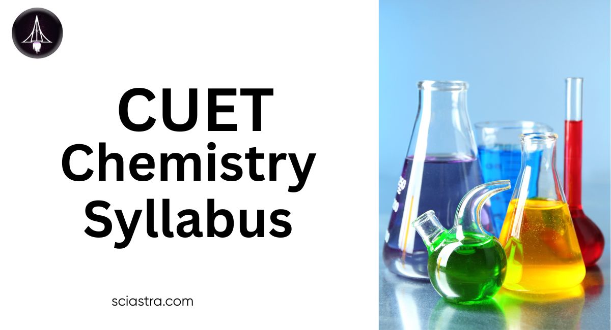CUET 2026 Chemistry Syllabus: Topics, Books, Syllabus PDF & Prep Tips