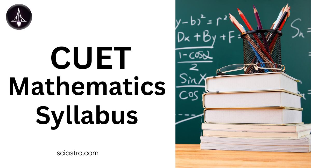 CUET Mathematics Syllabus 2026: Important Topics, Books & Preparation Tips