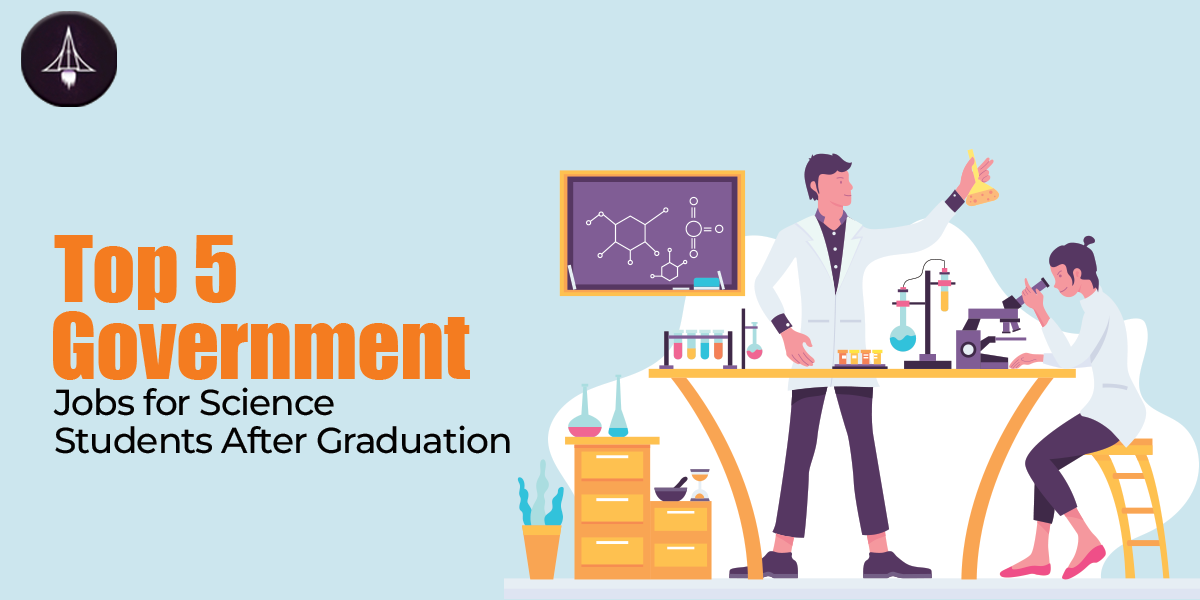 Top Government Job Opportunities for Science Graduates in 2025