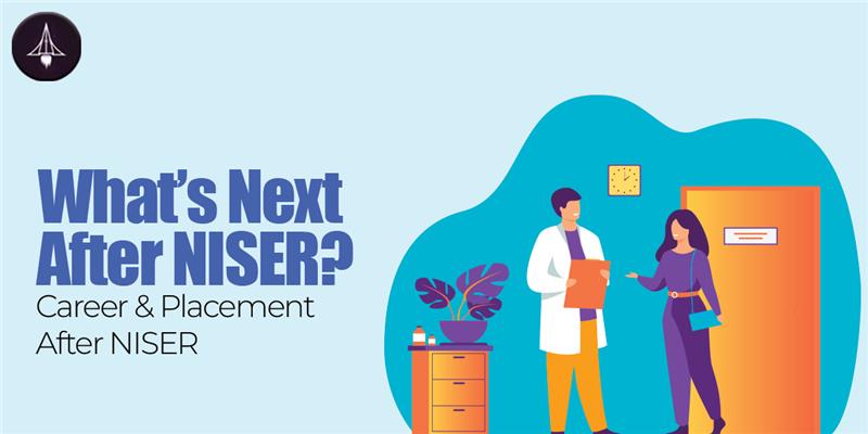 What’s Next After NISER? Career & Placement after NISER
