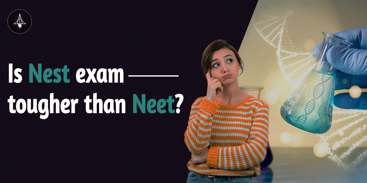 Is the NEST Exam tougher than NEET?