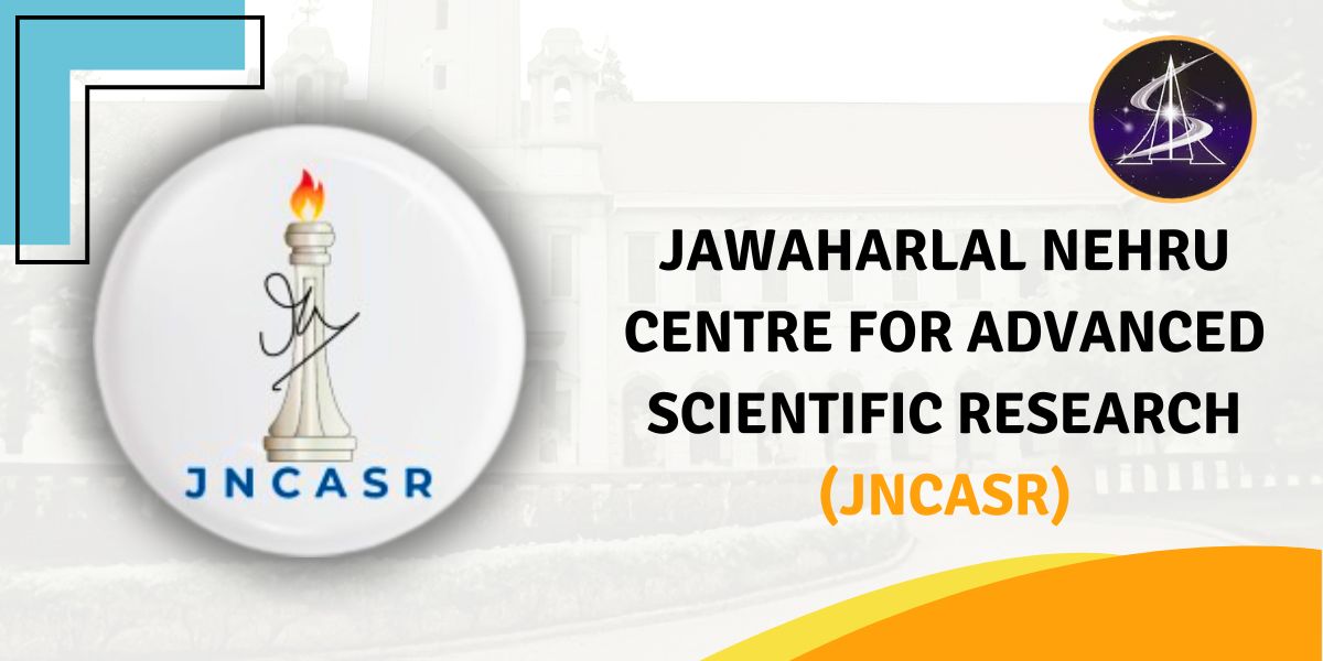 (JNCASR) Jawaharlal Nehru Centre for Advanced Scientific Research