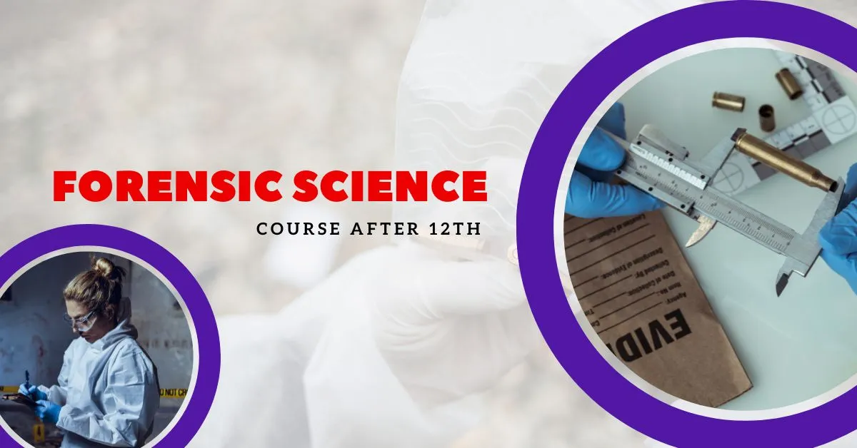 Forensic Science: Institutes, Courses & Exams
