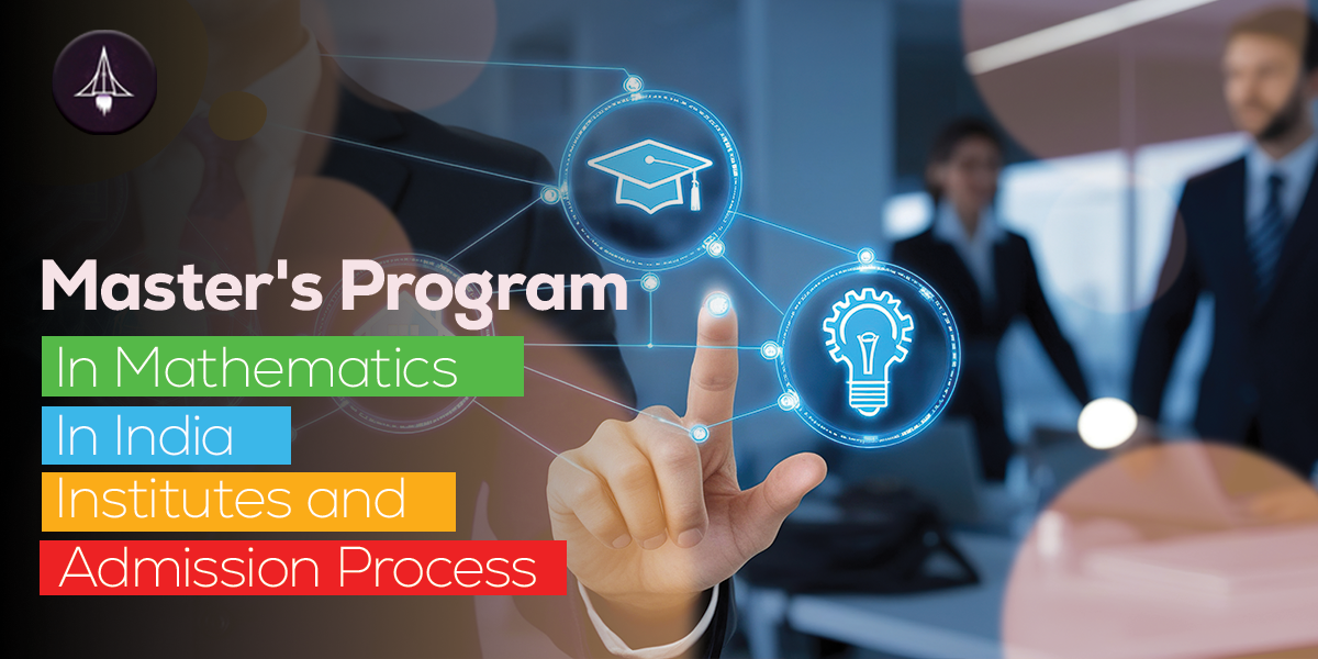 Master’s Program in Mathematics in India: Institutes and Admission Process