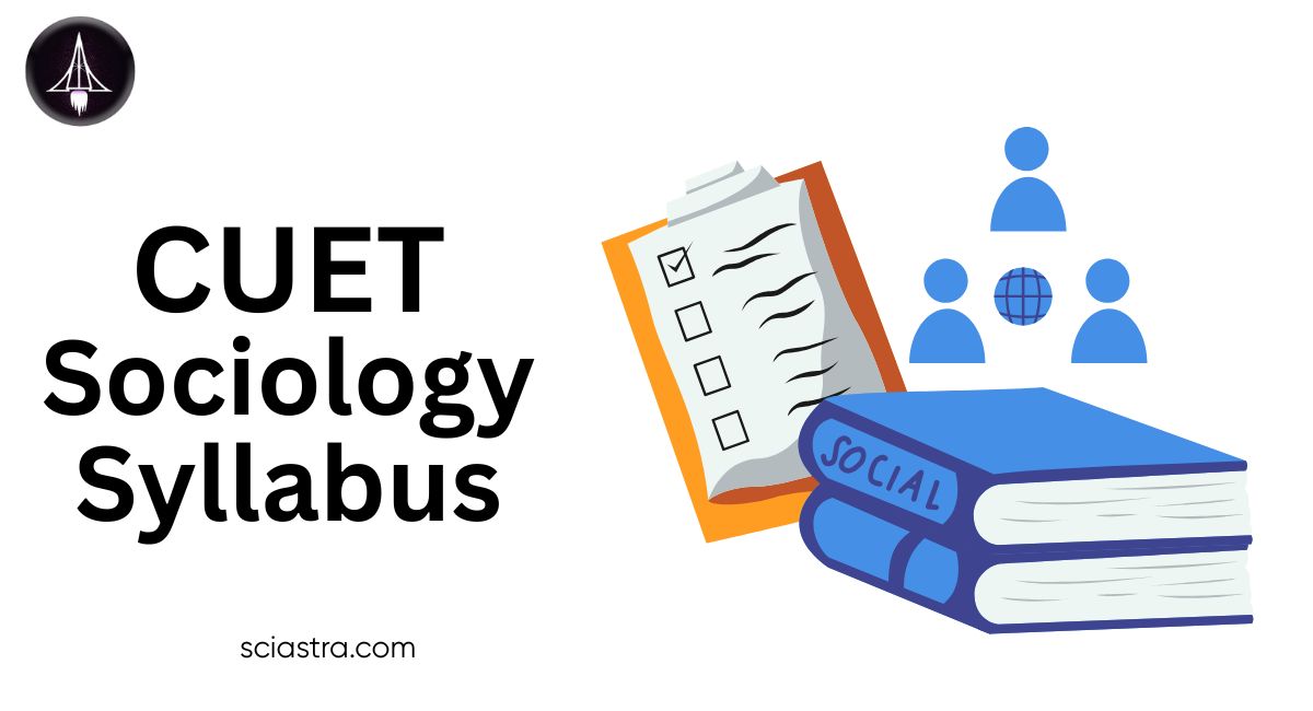 CUET 2026 Sociology Syllabus: All Topics, PDF, Books, PYQs & Prep Tips