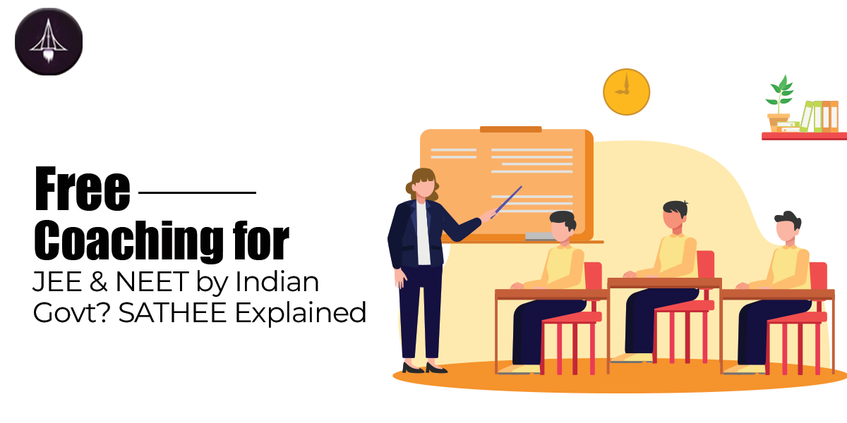 Free Coaching for JEE & NEET by Indian Govt? SATHEE Explained