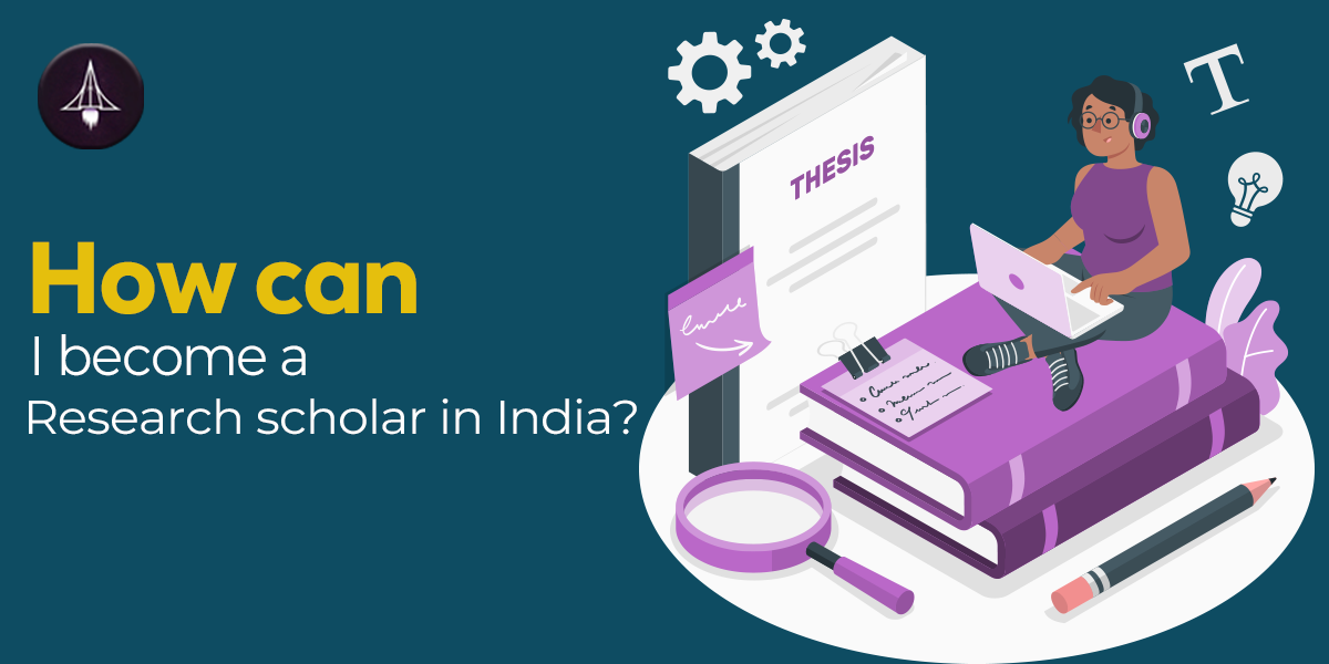 How to Become a Research Scholar in India