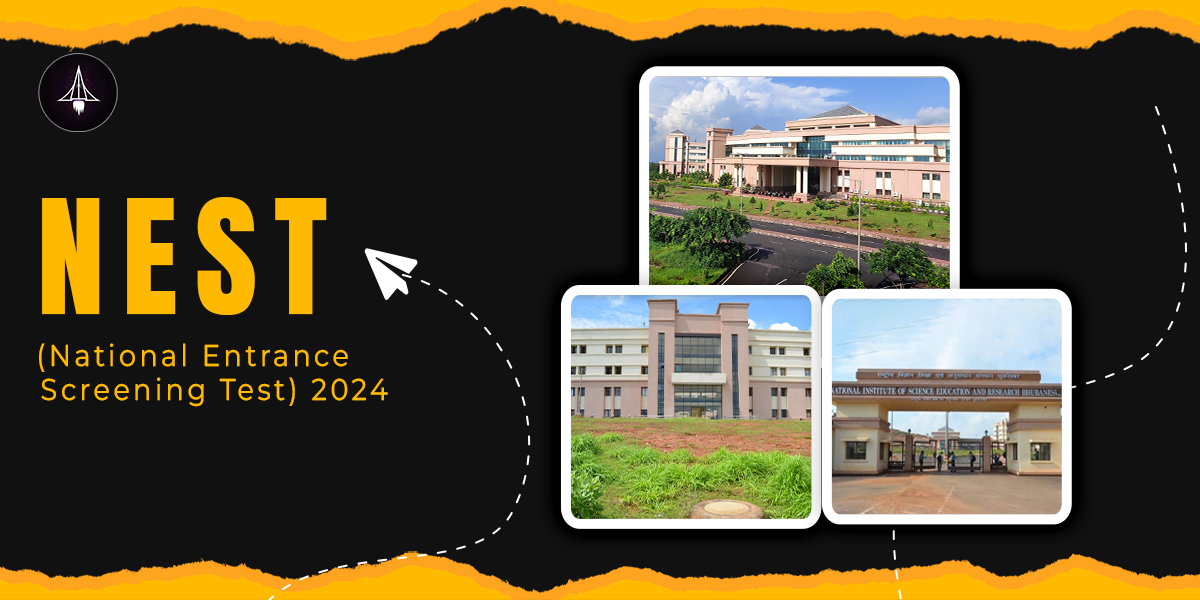 NEST (National Entrance Screening Test) 2024