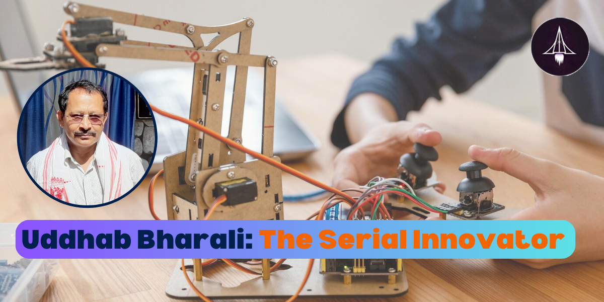 Uddhab Bharali: The Serial Innovator