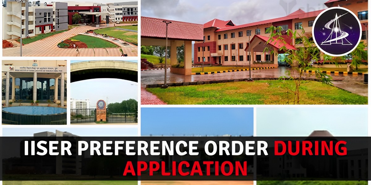 IISER Preference Order during Application