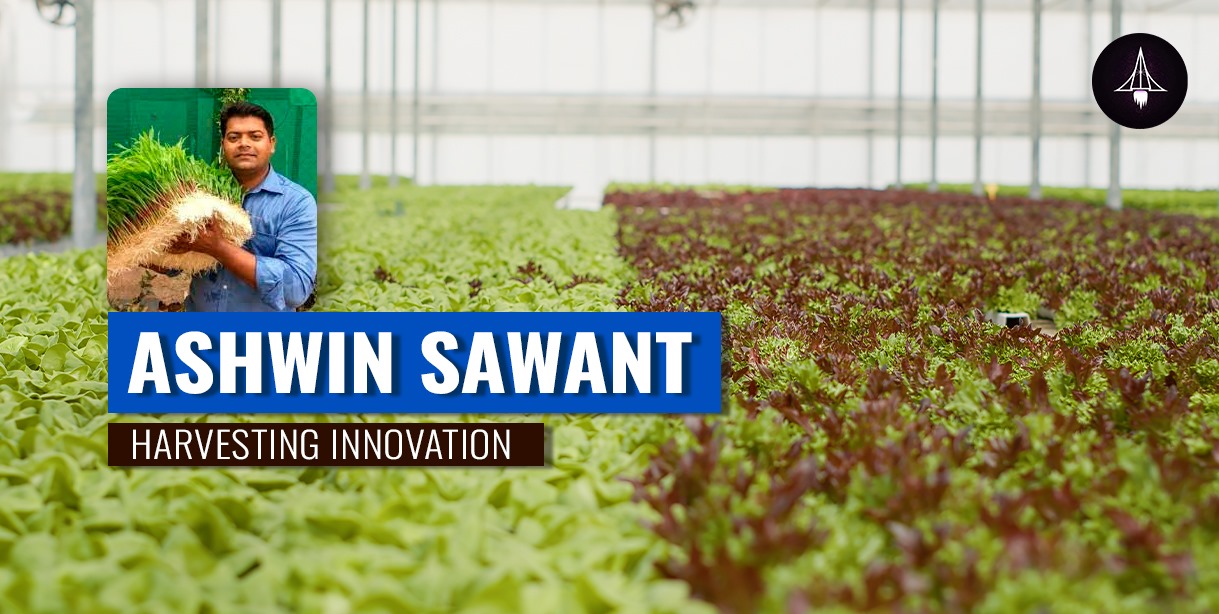 Ashwin Sawant: Farming Innovation