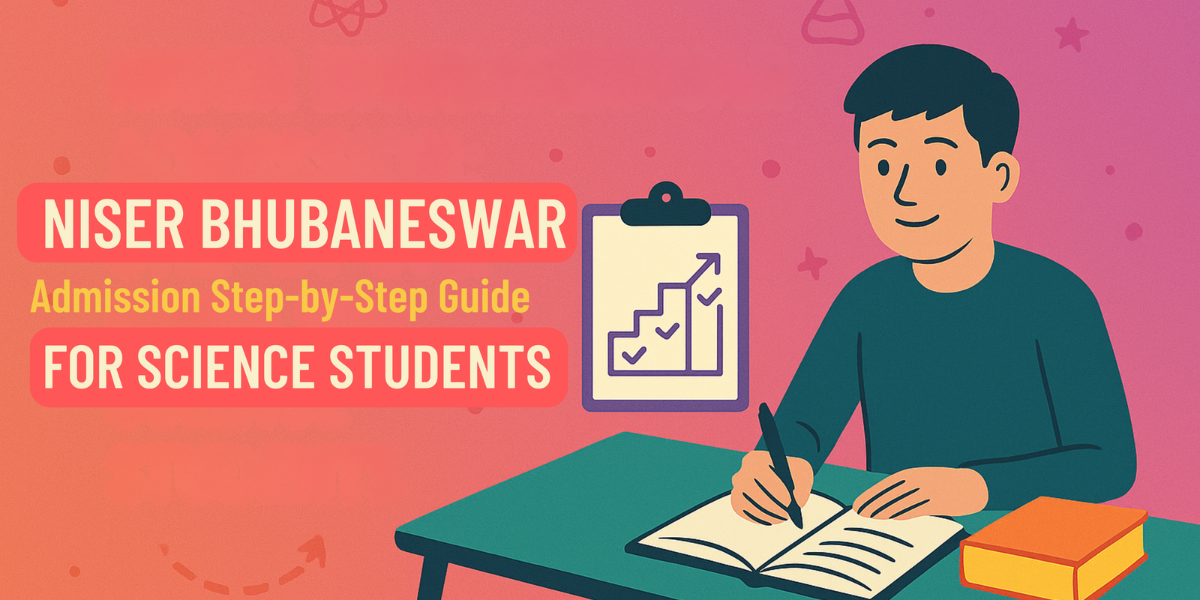 How to Join NISER Bhubaneswar After 12th – Admission Guide 2025