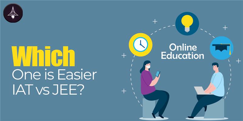 Which one is Easier IAT vs JEE?