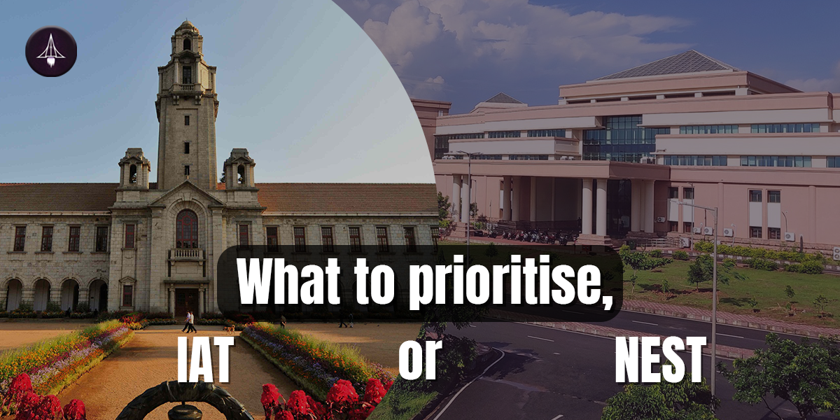 What to prioritise, IAT or NEST?