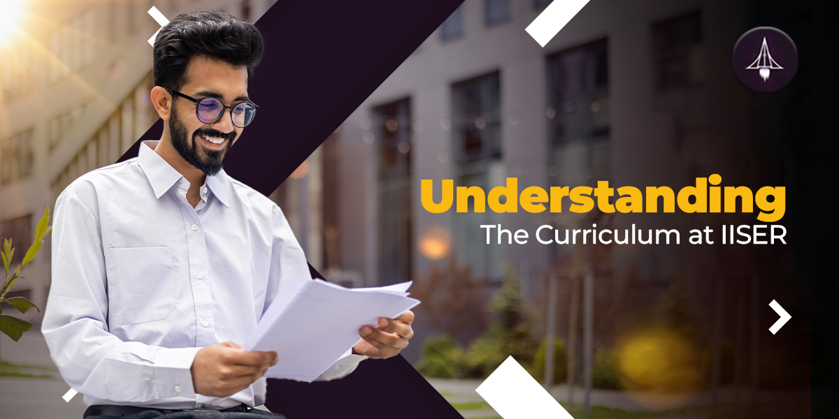Understanding the Curriculum at IISER