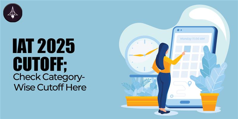 IAT 2025 Cutoff; Check Category-Wise Cutoff Here