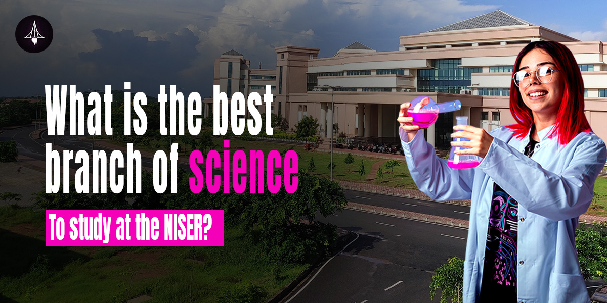 What is the best branch of science to study at the NISER?