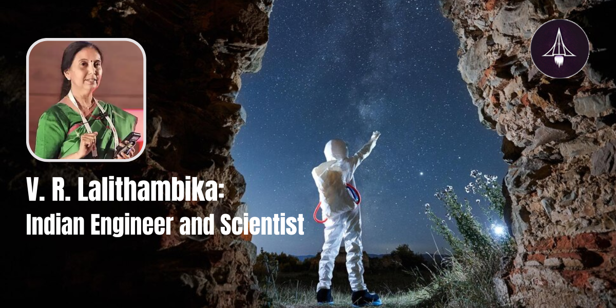 V. R. Lalithambika: Indian Engineer and Scientist