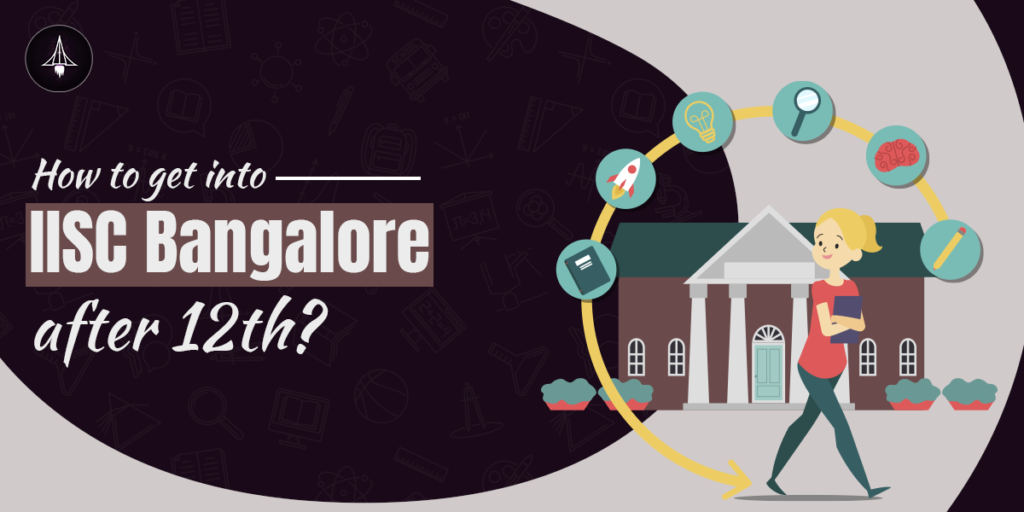 What Are the Courses After 12th in IISc Bangalore?