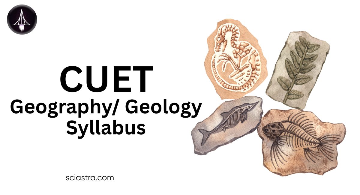 CUET 2026 Geography Syllabus: All Topics, PDF, PYQs, Books & Preparation