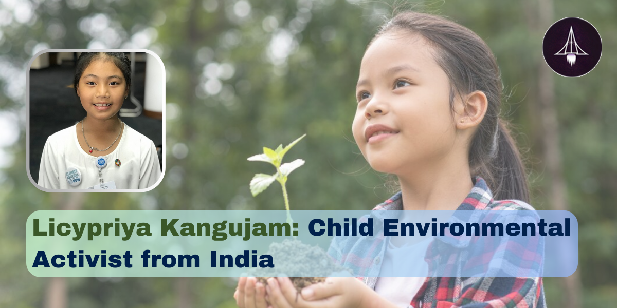 Licypriya Kangujam: Child Environmental Activist from India