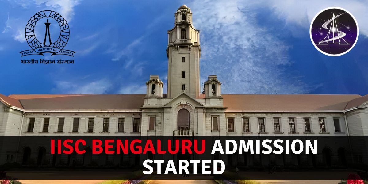 IISc Bengaluru Admission Started