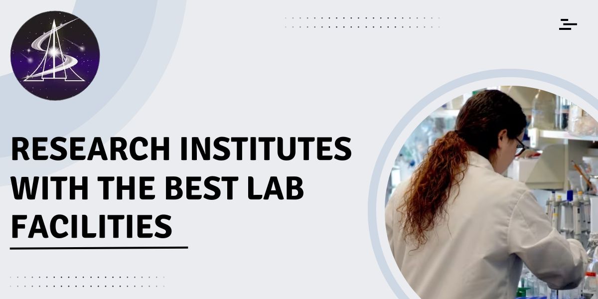 Research institutes with the best lab facilities