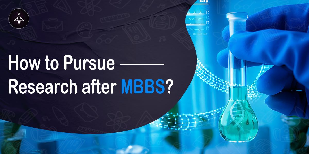 How to Pursue Research After MBBS?