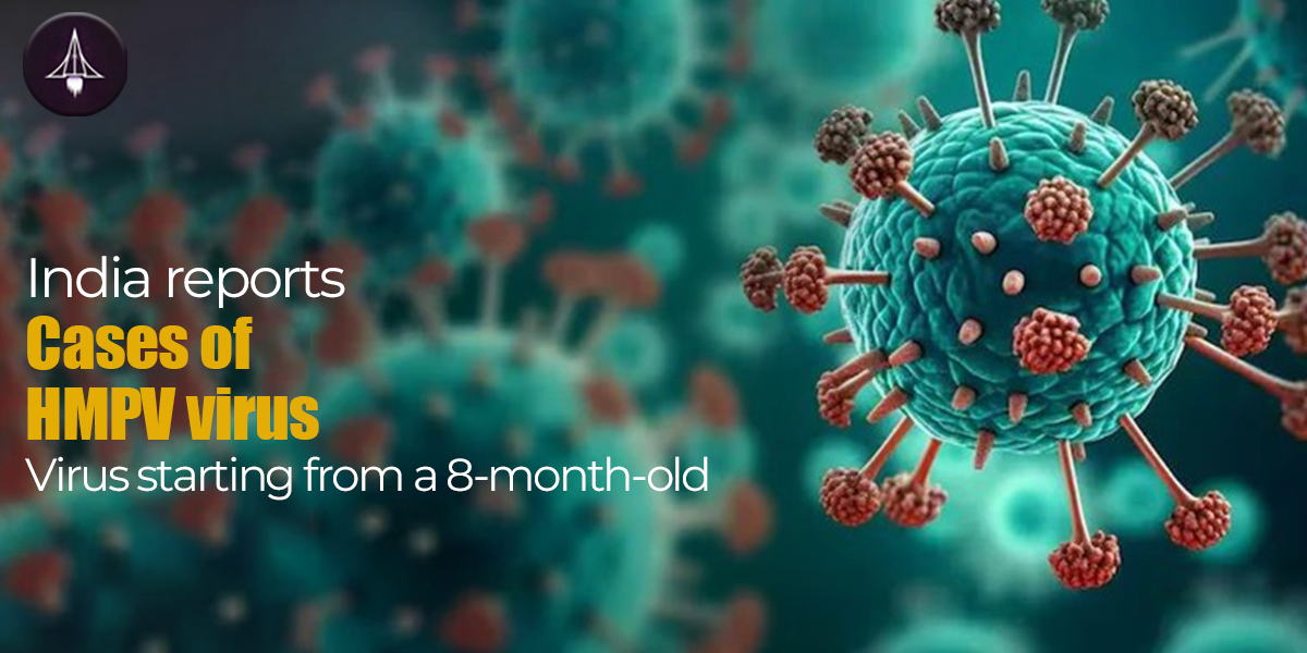 India Reports Cases of HMPV Virus Starting from a 8 Month Old