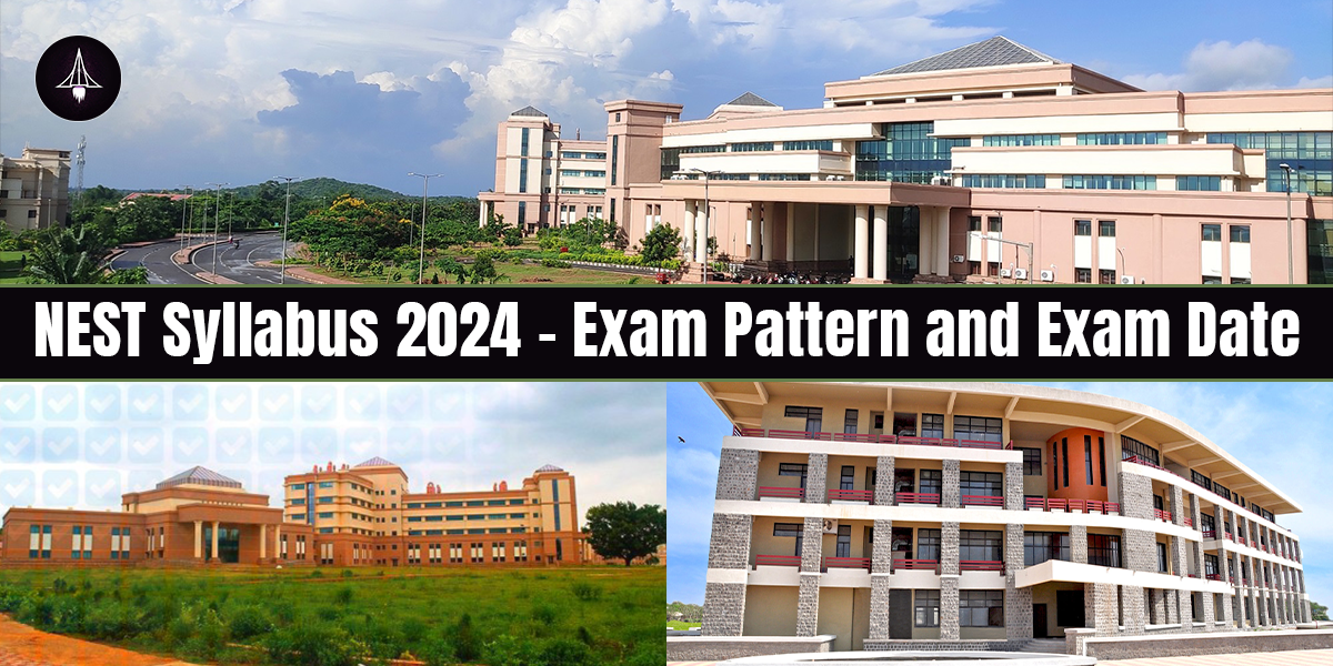 NEST Syllabus 2024 – Download NEST Exam Pattern, Exam Date